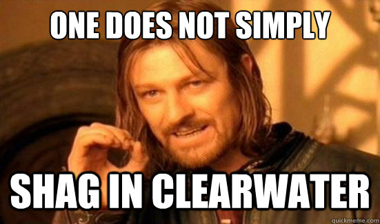 One Does Not Simply Shag in clearwater  Boromir