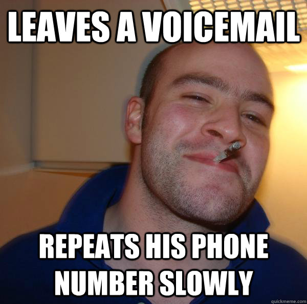 leaves a voicemail Repeats his phone number slowly - leaves a voicemail Repeats his phone number slowly  Misc