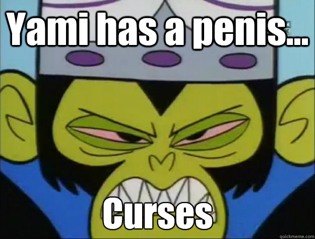 Yami has a penis... Curses  