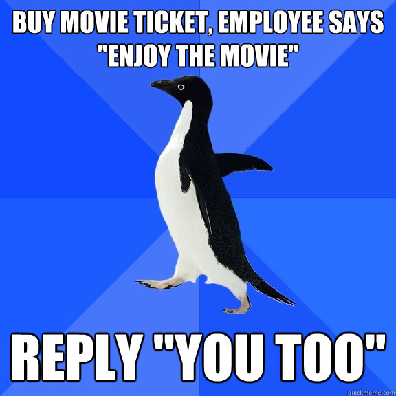 Buy Movie ticket, employee says 