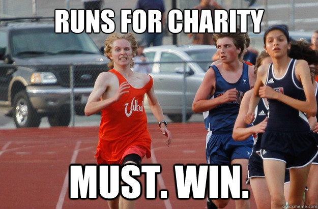 Runs for charity MUST. WIN.  Extremely Unphotogenic Guy