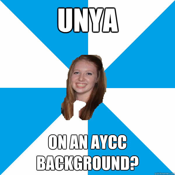 UNYA On an AYCC Background?  