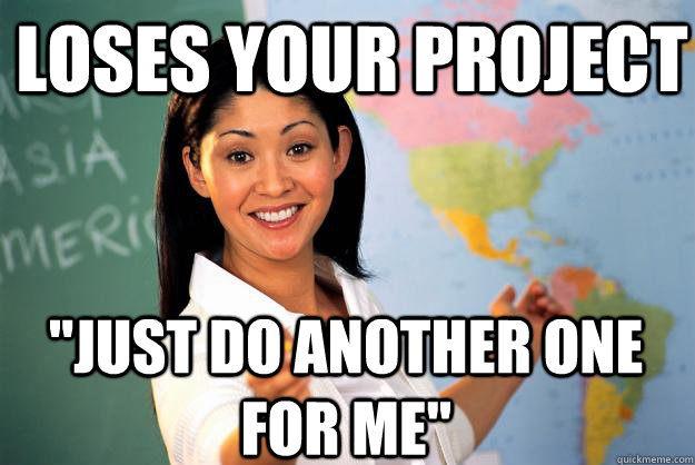 Loses your Project 