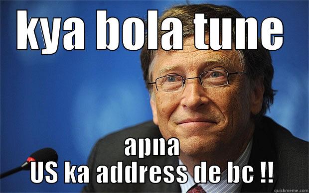 KYA BOLA TUNE APNA US KA ADDRESS DE BC !! Misc