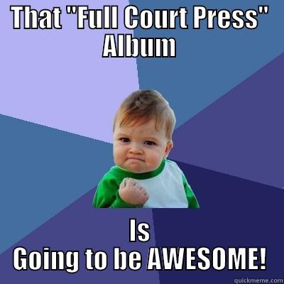 Full Court Press - THAT 