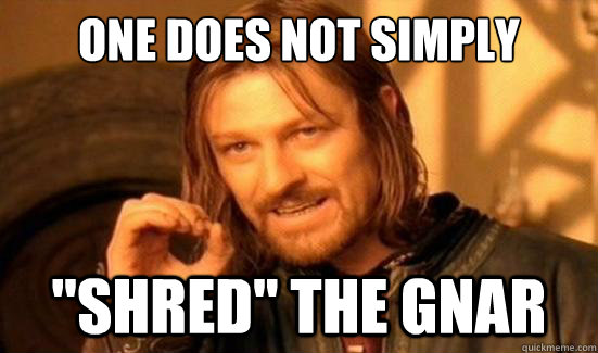 One Does Not Simply 