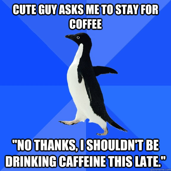 Cute guy asks me to stay for coffee 