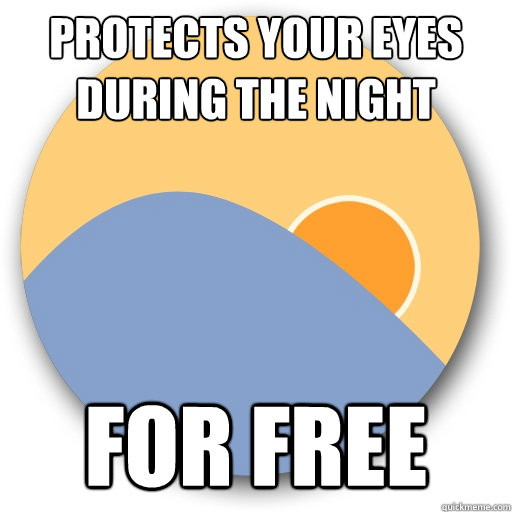 Protects your eyes during the night For free  