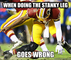 when Doing the stanky leg goes wrong - when Doing the stanky leg goes wrong  RGIII Hurt