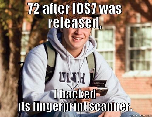 72 AFTER IOS7 WAS RELEASED, I HACKED ITS FINGERPRINT SCANNER. College Freshman