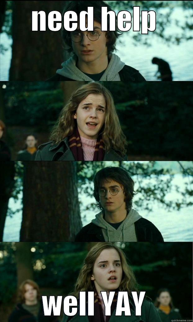 NEED HELP WELL YAY Horny Harry