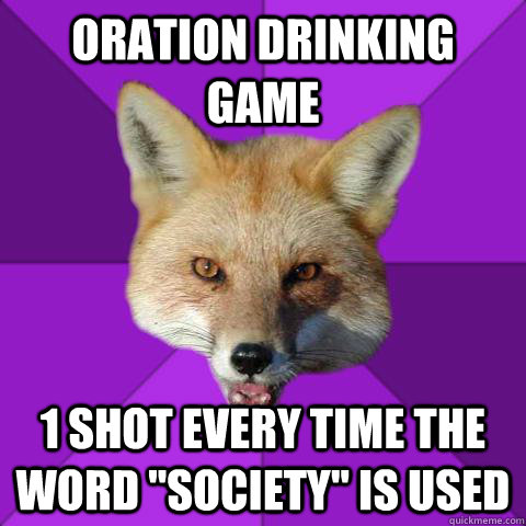 oration drinking game 1 shot every time the word 