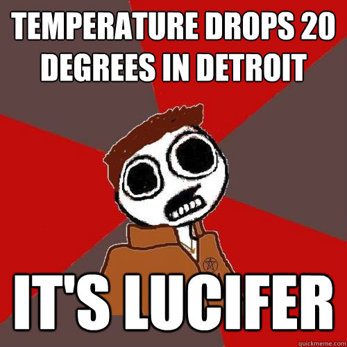 TEMPERATURE DROPS 20 DEGREES IN DETROIT IT'S LUCIFER  Supernatural