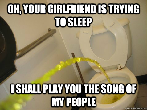 Oh, your girlfriend is trying to sleep I shall play you the song of my people - Oh, your girlfriend is trying to sleep I shall play you the song of my people  Misc