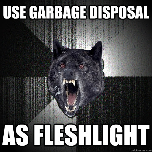 Use garbage disposal As fleshlight  Insanity Wolf