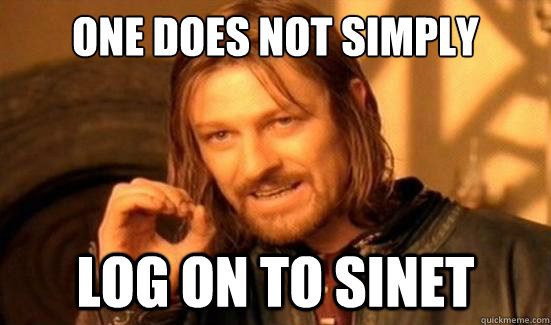 One Does Not Simply log on to sinet - One Does Not Simply log on to sinet  Boromir