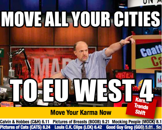 Move all your cities To EU West 4 - Move all your cities To EU West 4  Mad Karma with Jim Cramer