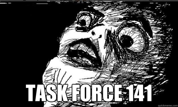  TASK FORCE 141    Raisin face