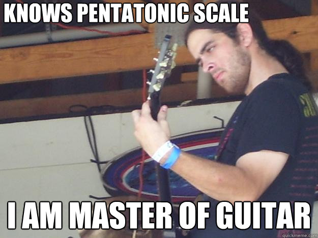 Knows Pentatonic Scale I Am master of guitar  