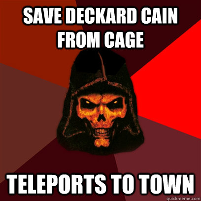 Save Deckard Cain from cage Teleports to town - Save Deckard Cain from cage Teleports to town  Diablo