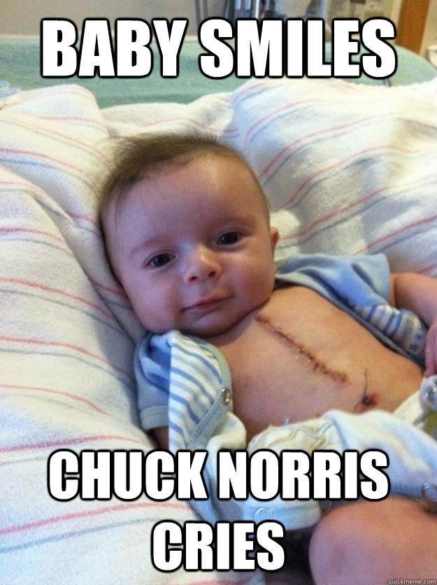 Baby smiles Chuck Norris cries  