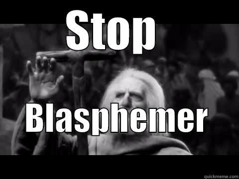 Stop Blasphemer - STOP  BLASPHEMER         Misc