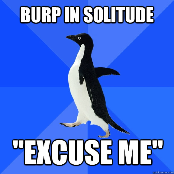 Burp in solitude 