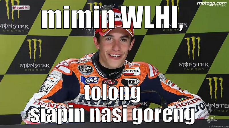 MIMIN WLHI, TOLONG SIAPIN NASI GORENG Misc