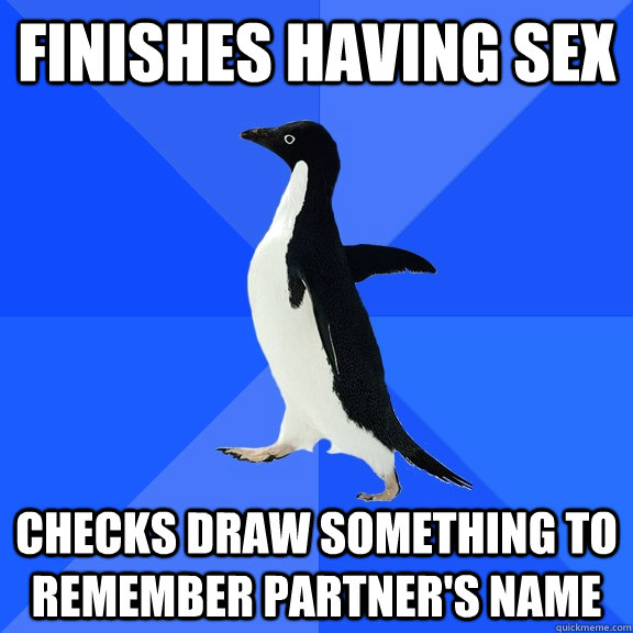 Finishes having sex Checks Draw Something to remember partner's name  Socially Awkward Penguin