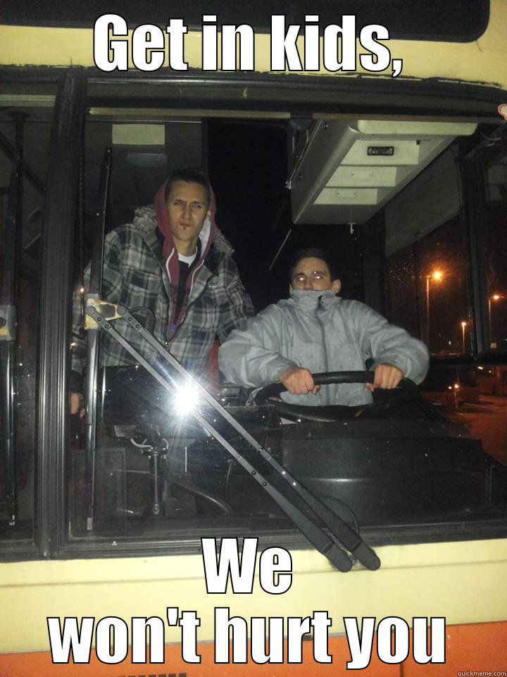 Bus demons - GET IN KIDS, WE WON'T HURT YOU Misc