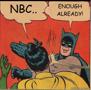 NBC.. ENOUGH ALREADY!  Slappin Batman