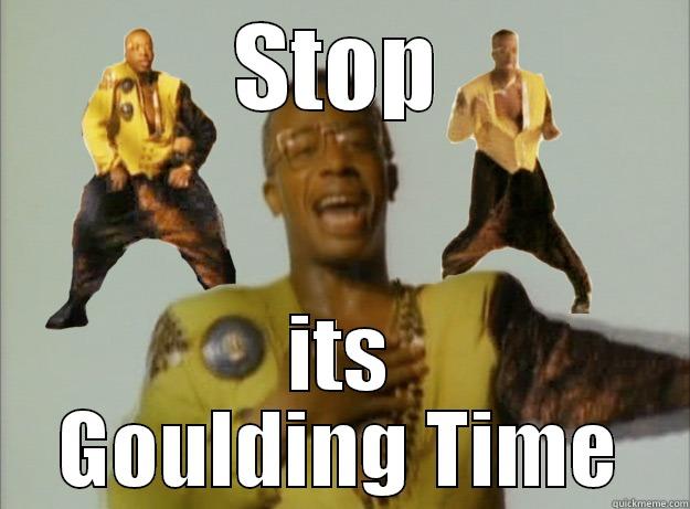 STOP ITS GOULDING TIME Misc