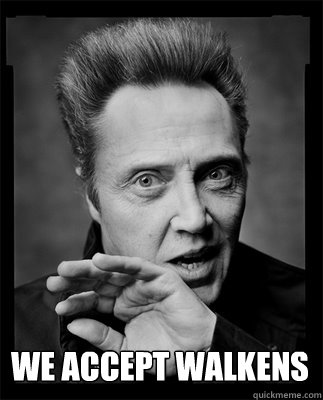 We Accept Walkens   