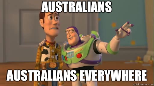 Australians  Australians everywhere  Everywhere