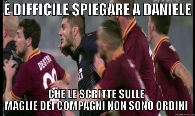  È DIFFICILE SPIEGARE A DANIELE  CHE LE SCRITTE SULLE MAGLIE DEI COMPAGNI NON SONO ORDINI Misc