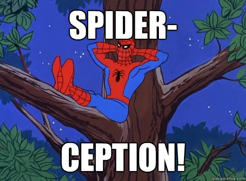 Spider- Ception!  Spider man