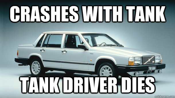 Crashes with tank tank driver dies - Crashes with tank tank driver dies  Volvo 740