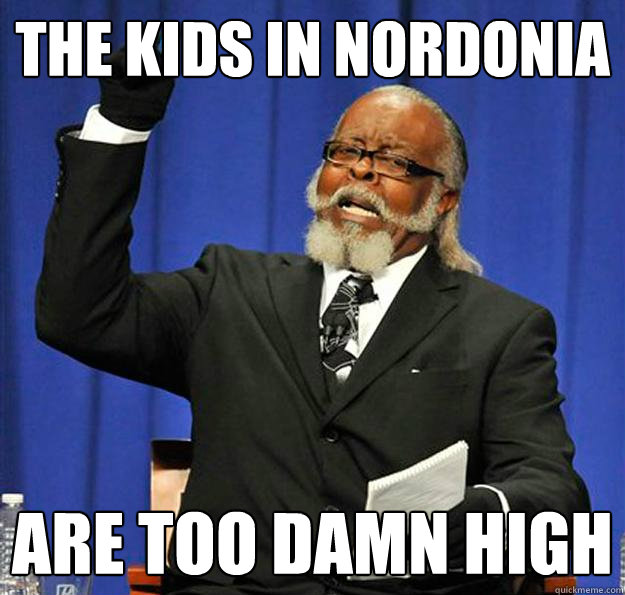 The Kids in Nordonia are too damn high  Jimmy McMillan