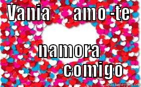 VANIA       AMO -TE NAMORA               COMIGO Misc