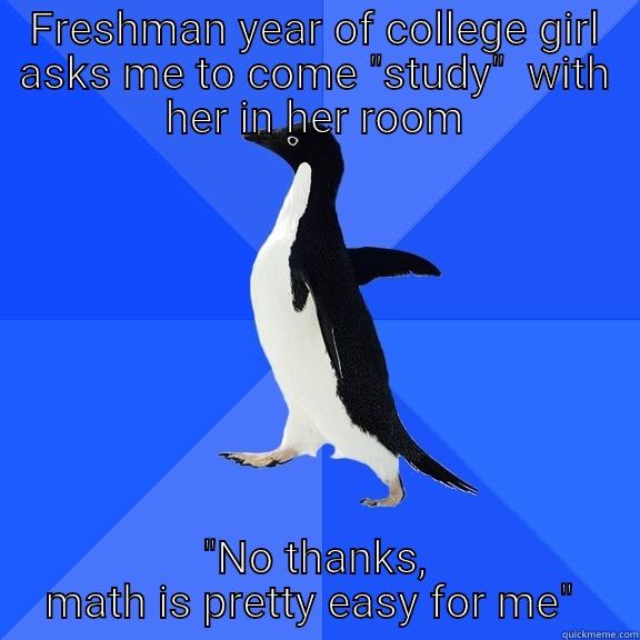 FRESHMAN YEAR OF COLLEGE GIRL ASKS ME TO COME 