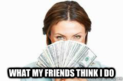  What my friends think i do   Operating Room nurse