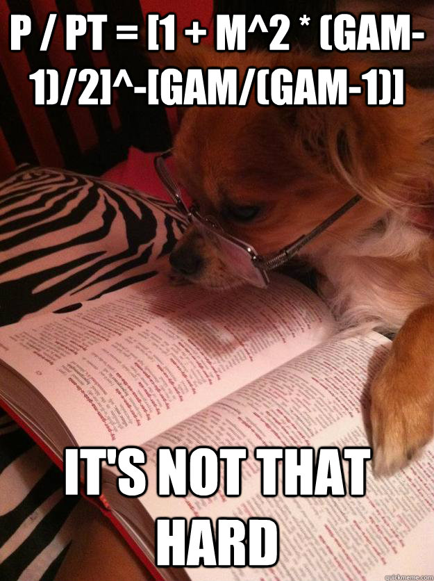 p / pt = [1 + M^2 * (gam-1)/2]^-[gam/(gam-1)] It's not that hard  