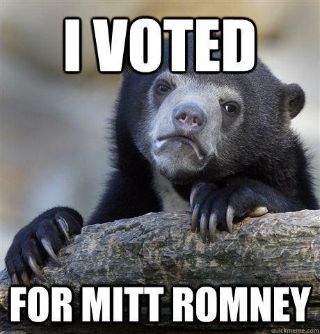 I voted for Mitt Romney - I voted for Mitt Romney  Confession Bear