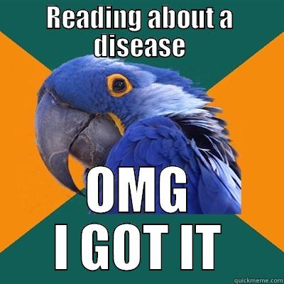READING ABOUT A DISEASE OMG I GOT IT Paranoid Parrot