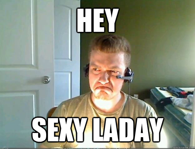 HEY sexy laday  AngryTestie