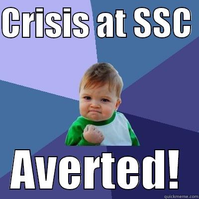 CRISIS AT SSC  AVERTED! Success Kid