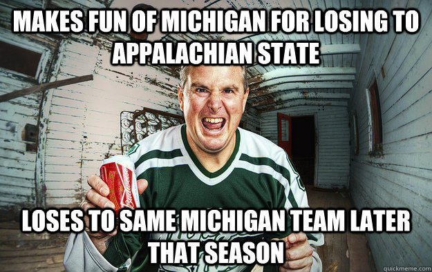 Makes fun of Michigan For losing to Appalachian State Loses to same Michigan team later that season  