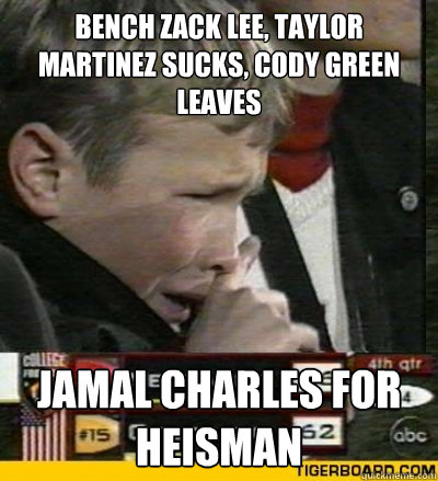 bench zack lee, taylor martinez sucks, cody green leaves jamal charles for heisman - bench zack lee, taylor martinez sucks, cody green leaves jamal charles for heisman  Typical Nebraska Fan