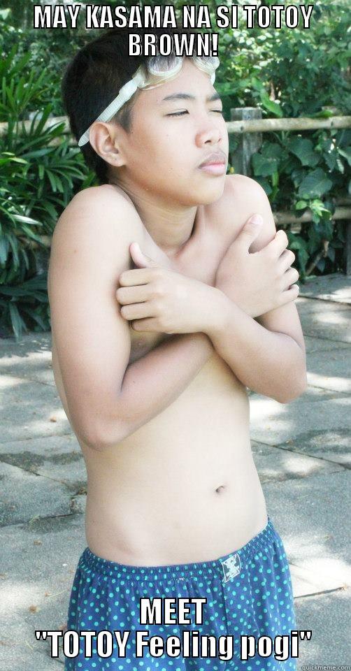 MAY KASAMA NA SI TOTOY BROWN! MEET 