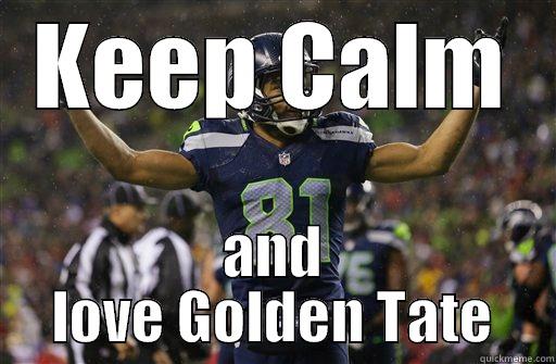 KEEP CALM AND LOVE GOLDEN TATE Misc